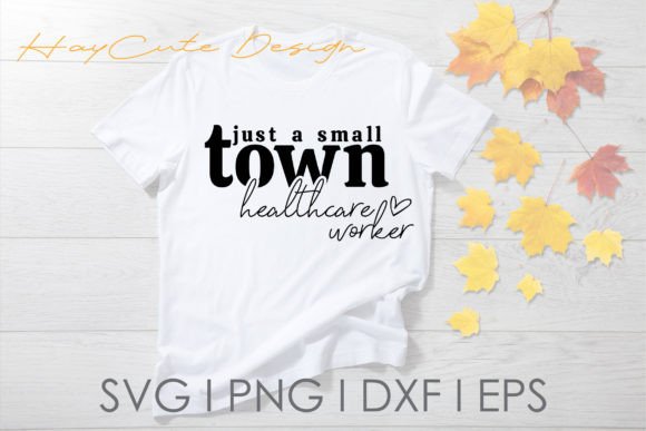 Download Just a Small Town Healthcare Worker Svg - Premium Resources